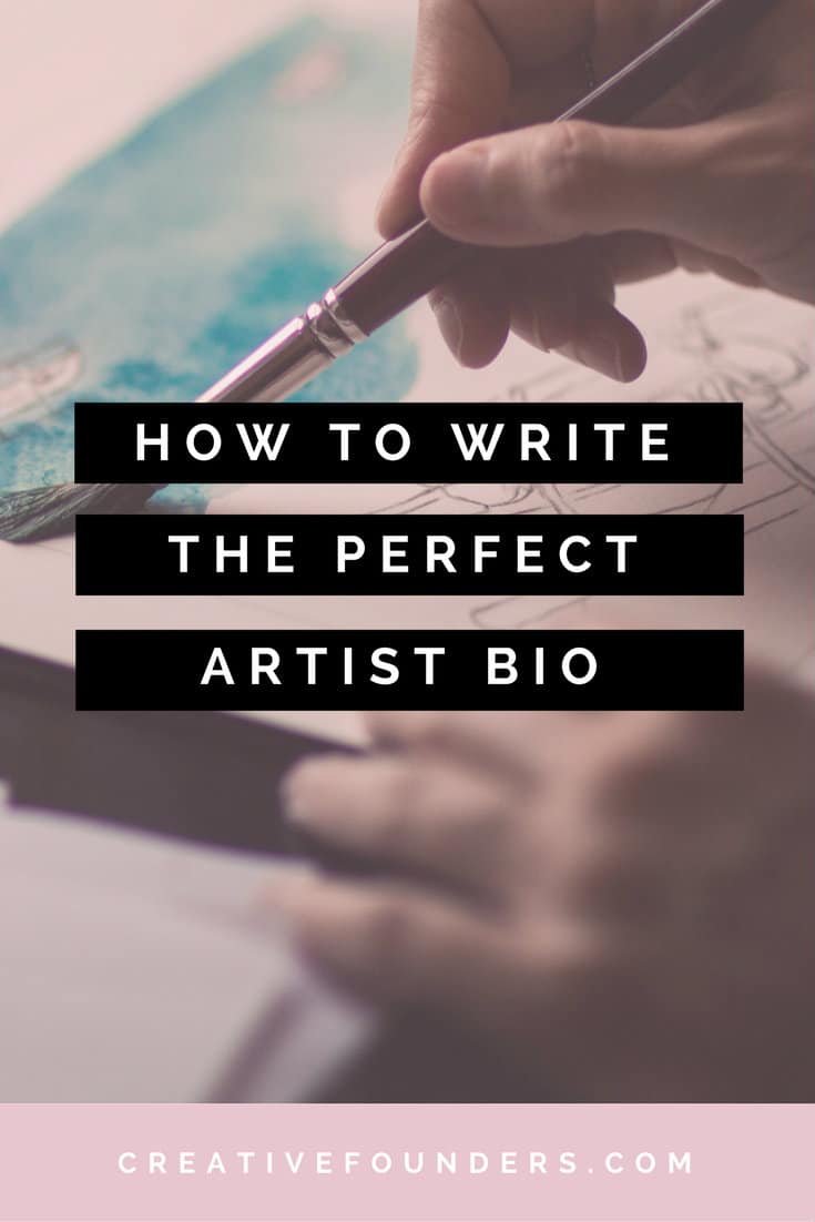 Artist Bios: Writing The Perfect Artist Biography | Creative Founders